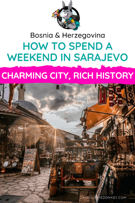 Bosnia and Herzegovina Travel Blog_How To Spend a Weekend In Sarajevo